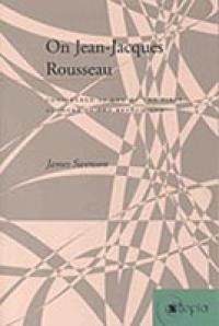 On Jean-Jacques Rousseau: Considered as One of the First Authors of the Revolution